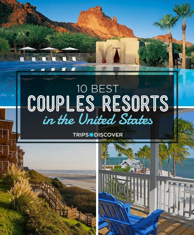 10 Best Couples Resorts in the United States