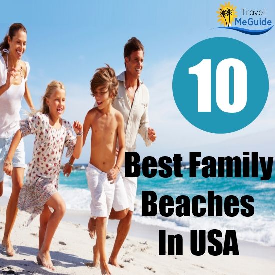 10 Best Family Beaches In USA