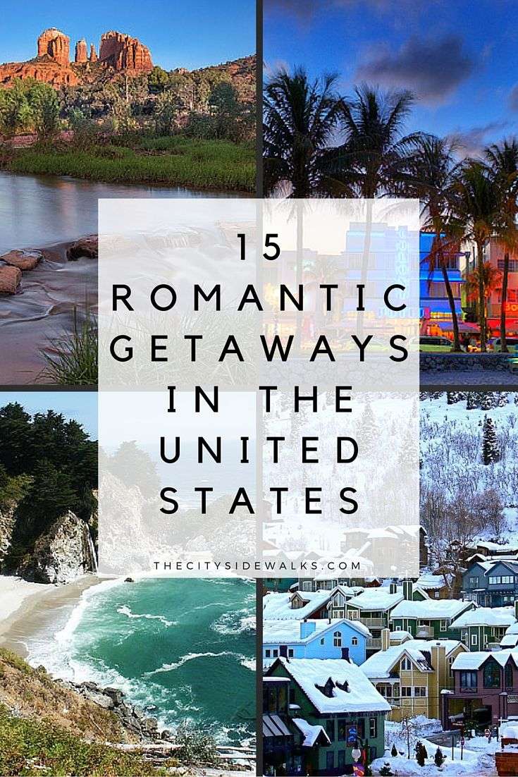 15 Romantic Getaways in the U.S.  The City Sidewalks