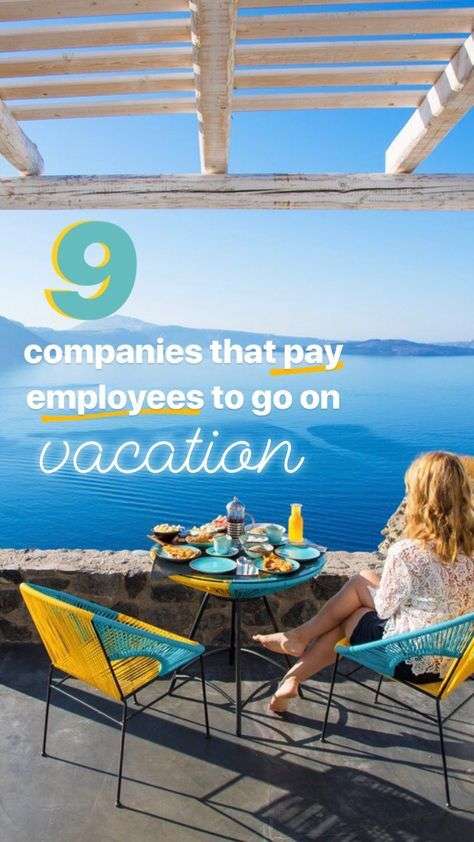 9 companies that pay employees to go on vacation