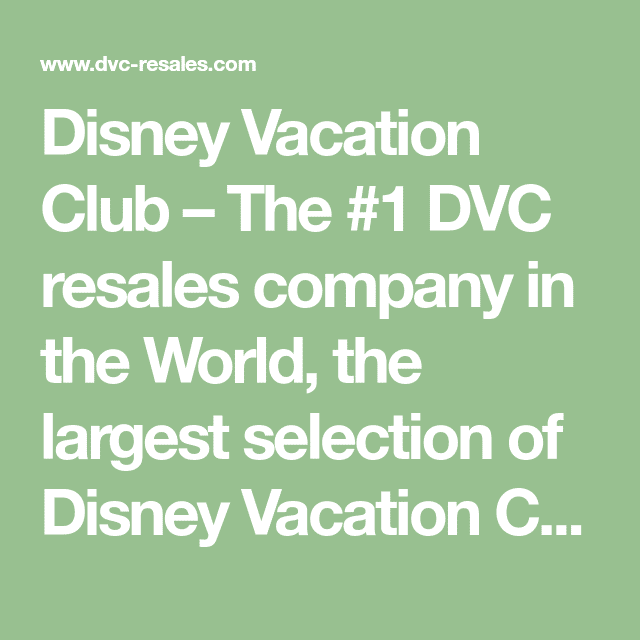 Disney Vacation Club  The #1 DVC resales company in the World, the ...