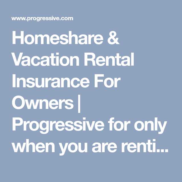 Homeshare &  Vacation Rental Insurance For Owners