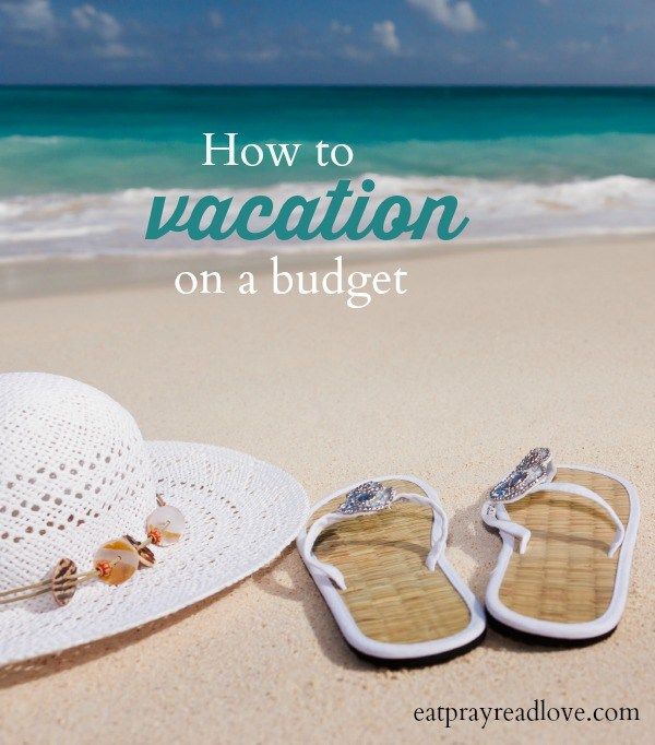 How to do a {big} Vacation on a Budget