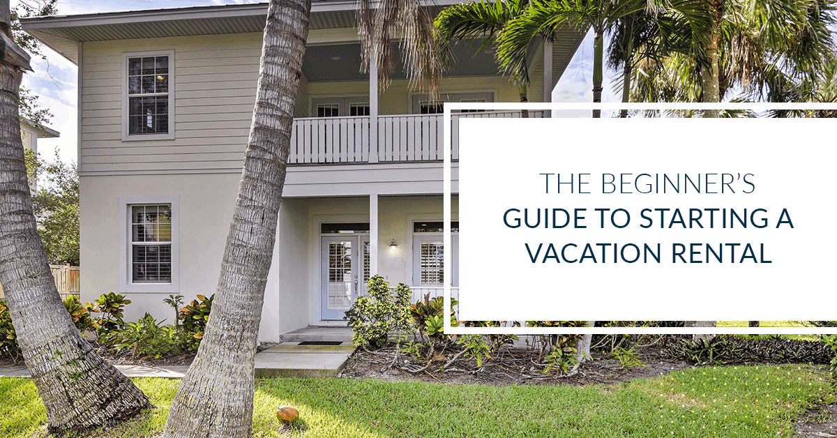 How to Turn Your Home into a Vacation Rental