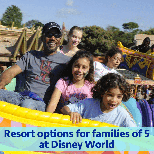 Resorts for families of 5 at Disney World (from least to most expensive)