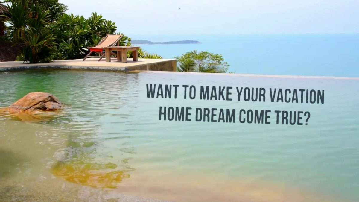 Summer is Coming Time for a Vacation Home. Should I buy a home?