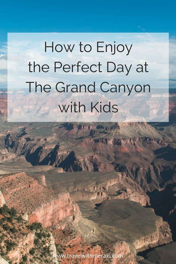 The Best 1 Day Itinerary For The Grand Canyon with Kids ...