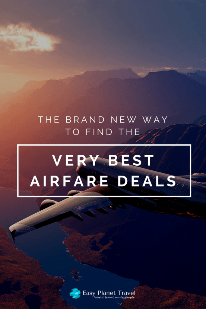 The Brand New Way To Find the Very Best Airfare Deals ...