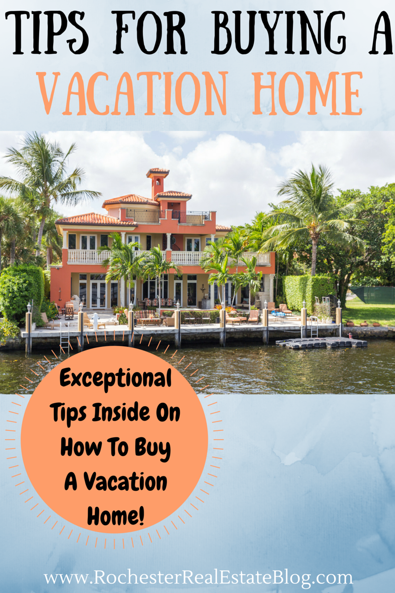 Top Tips For Buying A Vacation Home