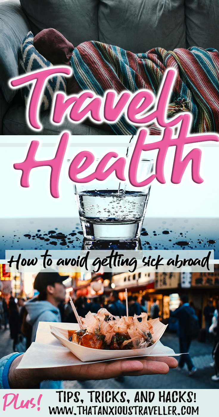 Travel Health: How To Avoid Getting Sick While Traveling ...