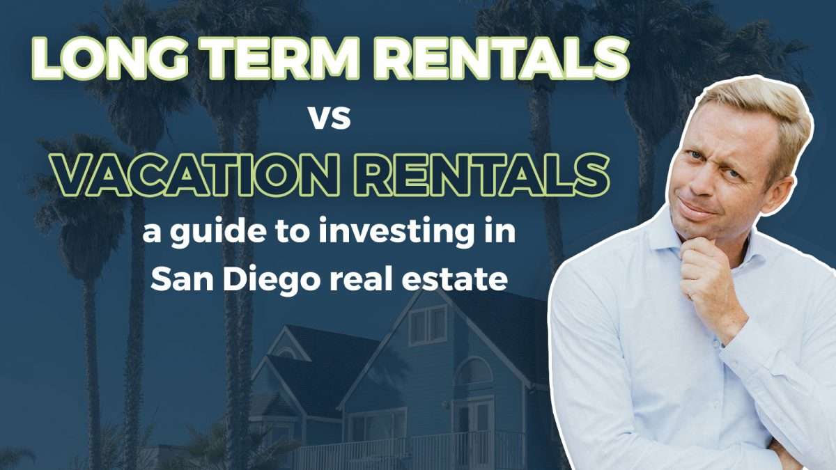 Vacation Rentals vs. Long Term Rentals: A Guide to Investing in San ...